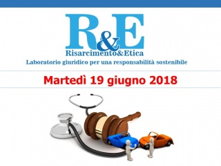 Convegno Risarcimento&Etica:Laboratorio giuridico per una responsabilità sostenibile